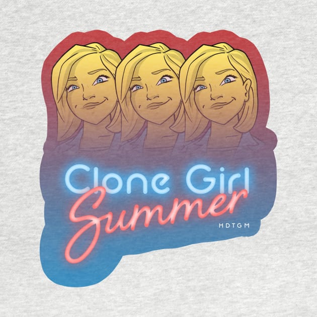 Clone Girl Summer by How Did This Get Made?